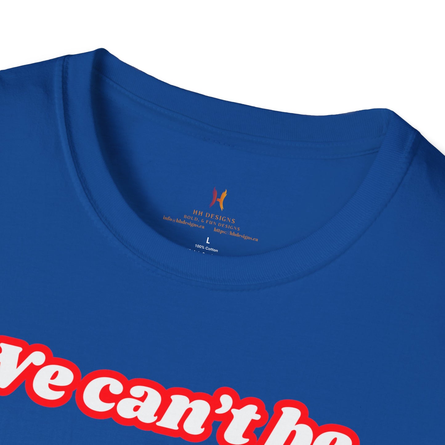 Unisex Softstyle T-Shirt - "We Can’t Be the 51st State" with Canada Map & No. 1 Gesture