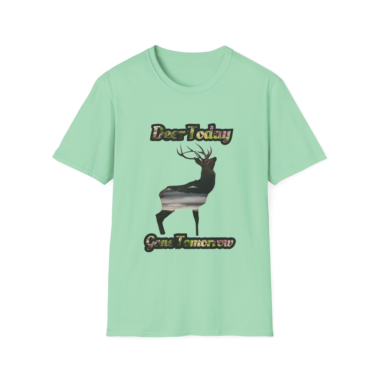 Unisex Softstyle T-Shirt - "Deer Today, Gone Tomorrow" Nature Tee for Outdoor Enthusiasts