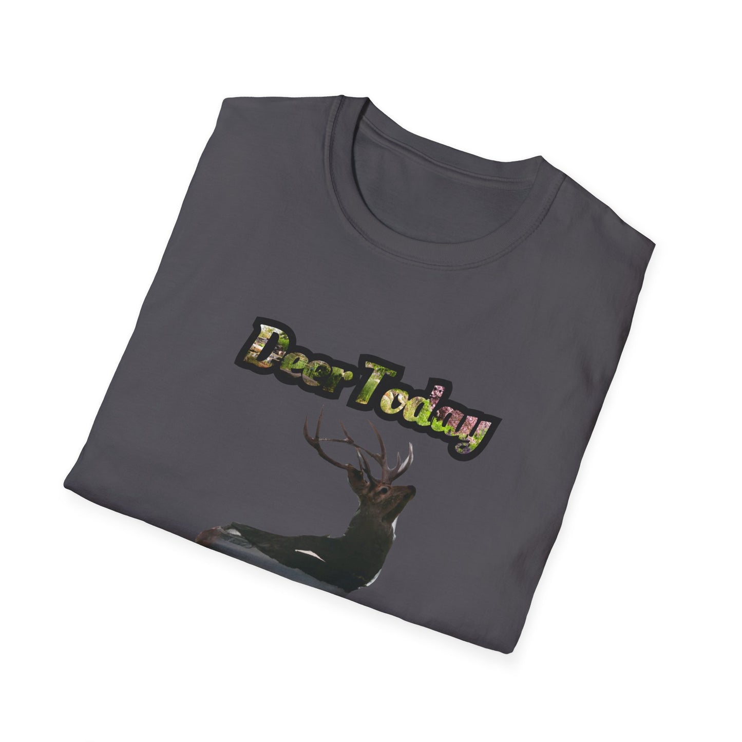 Unisex Softstyle T-Shirt - "Deer Today, Gone Tomorrow" Nature Tee for Outdoor Enthusiasts