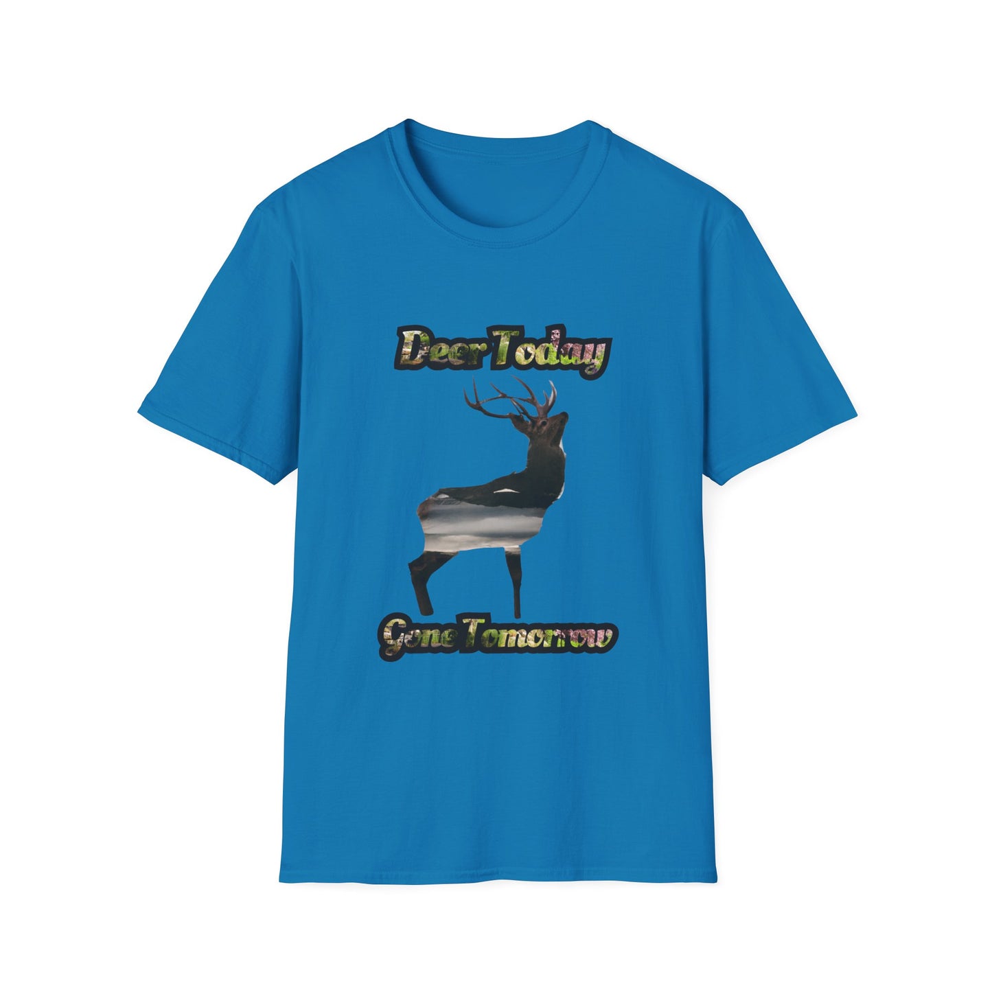 Unisex Softstyle T-Shirt - "Deer Today, Gone Tomorrow" Nature Tee for Outdoor Enthusiasts
