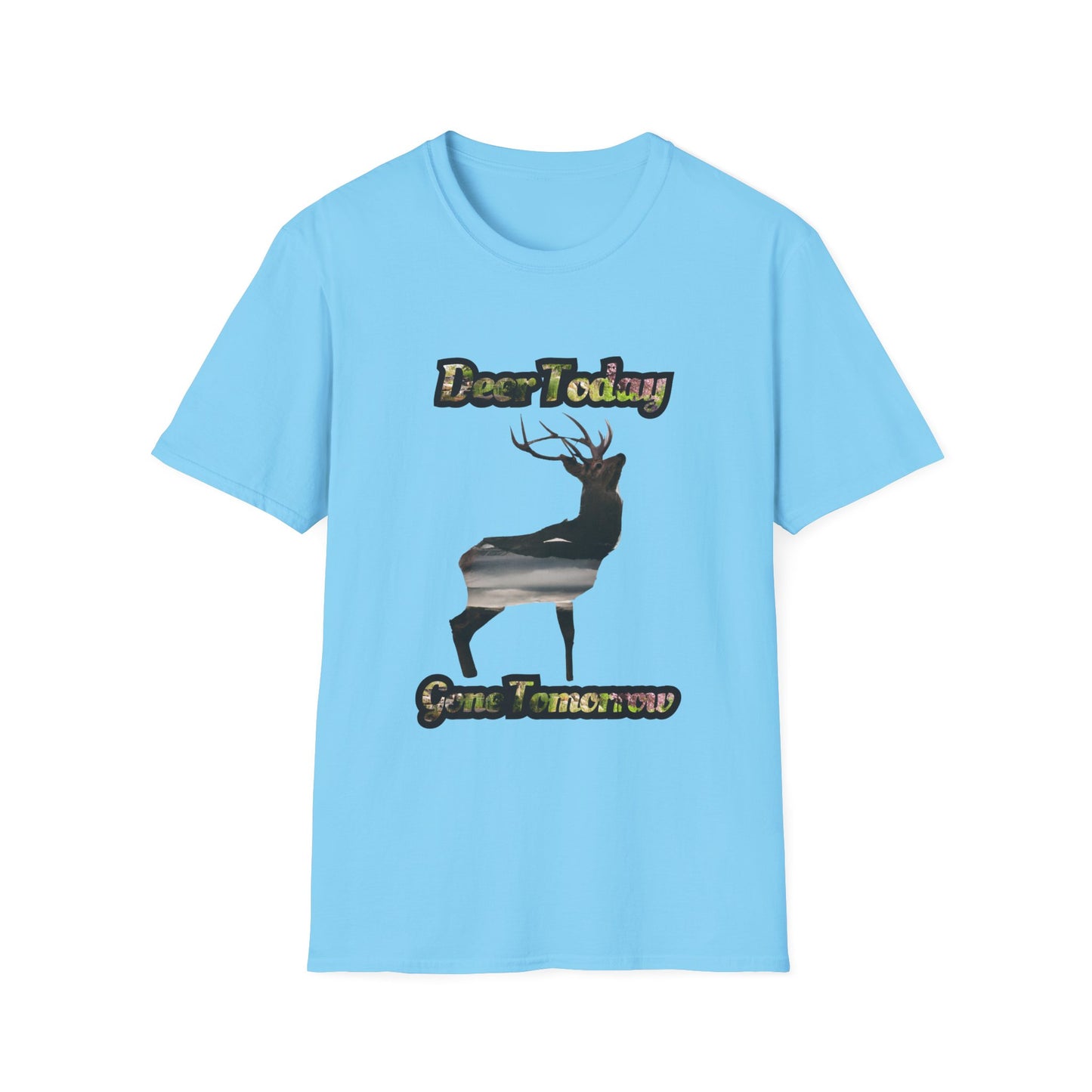 Unisex Softstyle T-Shirt - "Deer Today, Gone Tomorrow" Nature Tee for Outdoor Enthusiasts