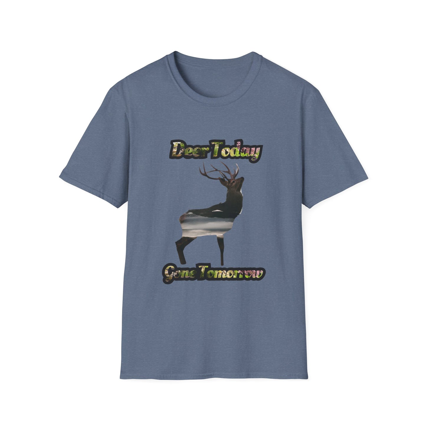Unisex Softstyle T-Shirt - "Deer Today, Gone Tomorrow" Nature Tee for Outdoor Enthusiasts