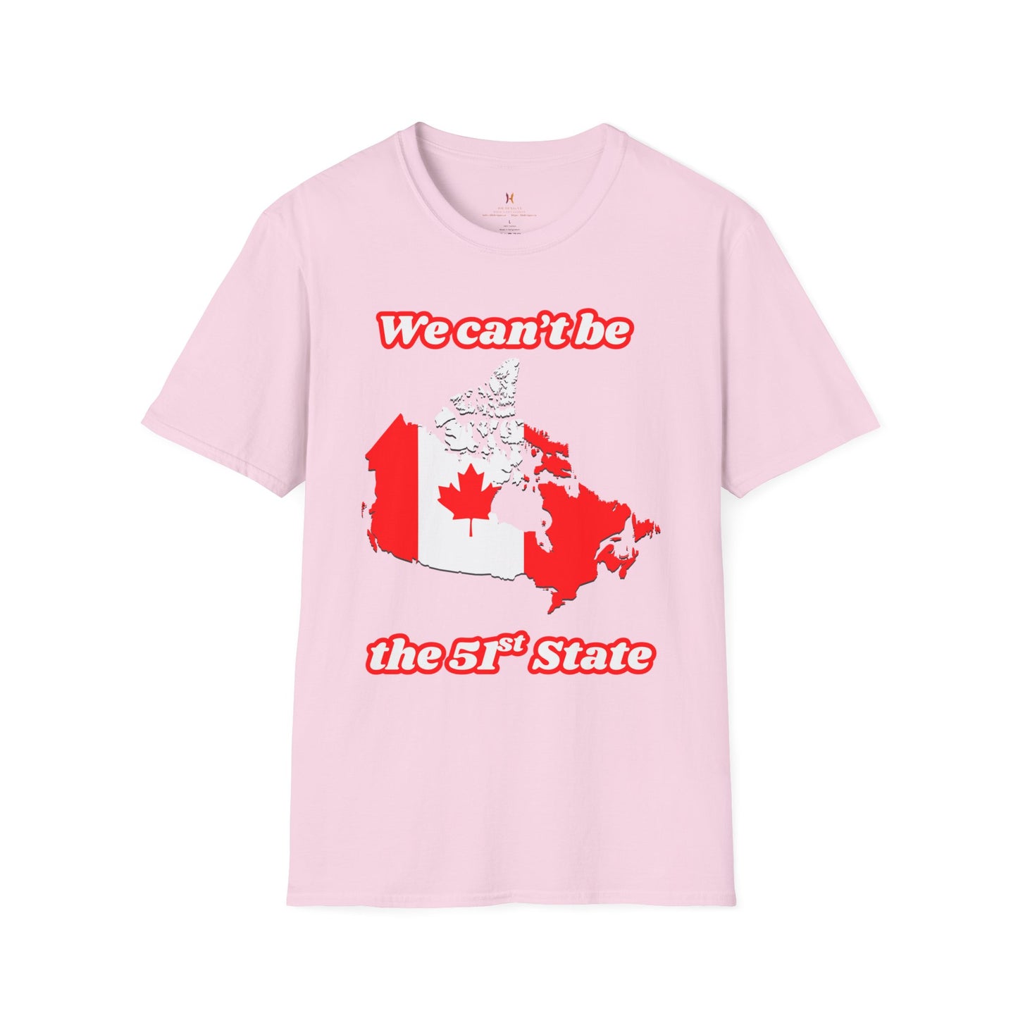 Unisex Softstyle T-Shirt - "We Can’t Be the 51st State" with Canada Map & No. 1 Gesture