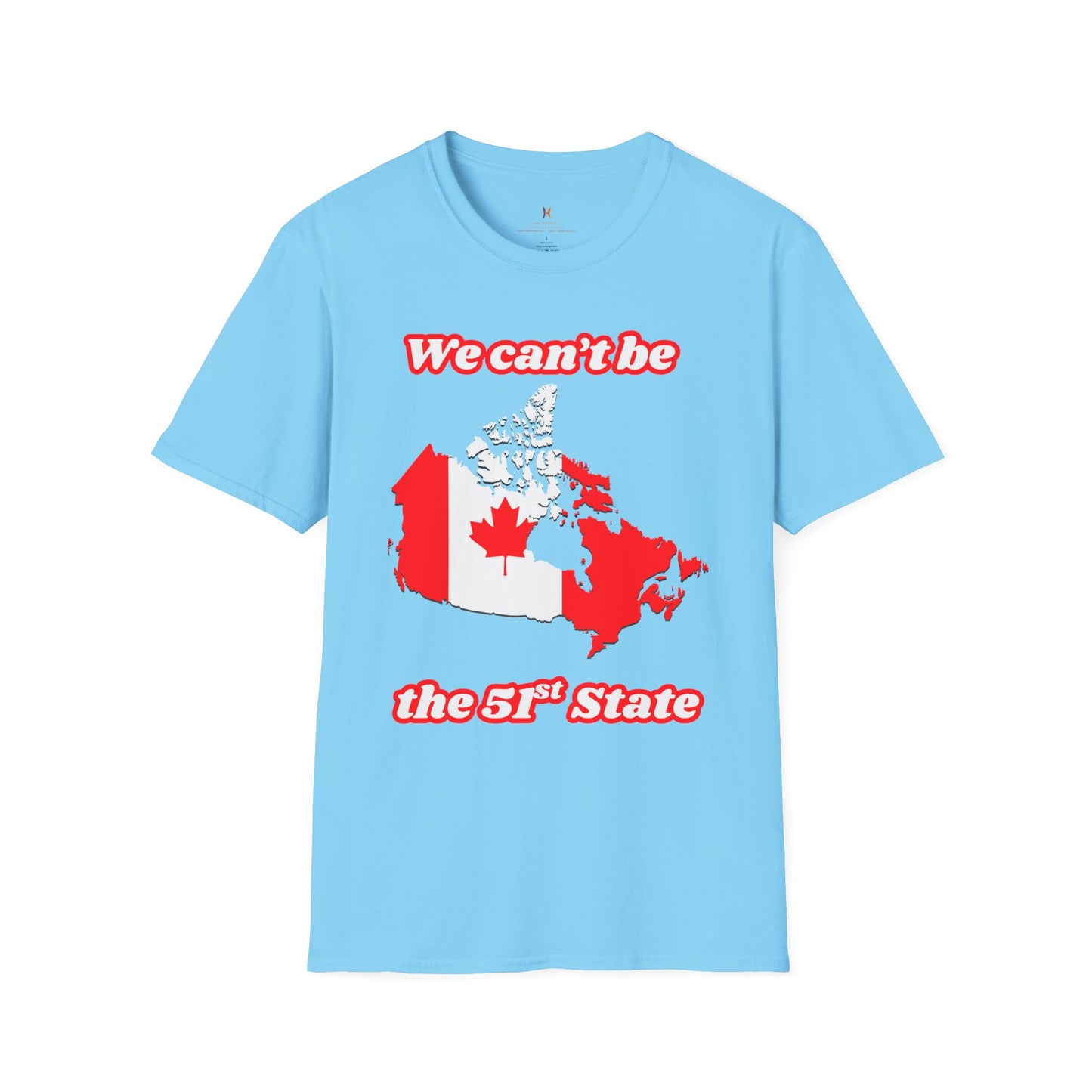 Unisex Softstyle T-Shirt - "We Can’t Be the 51st State" with Canada Map & No. 1 Gesture