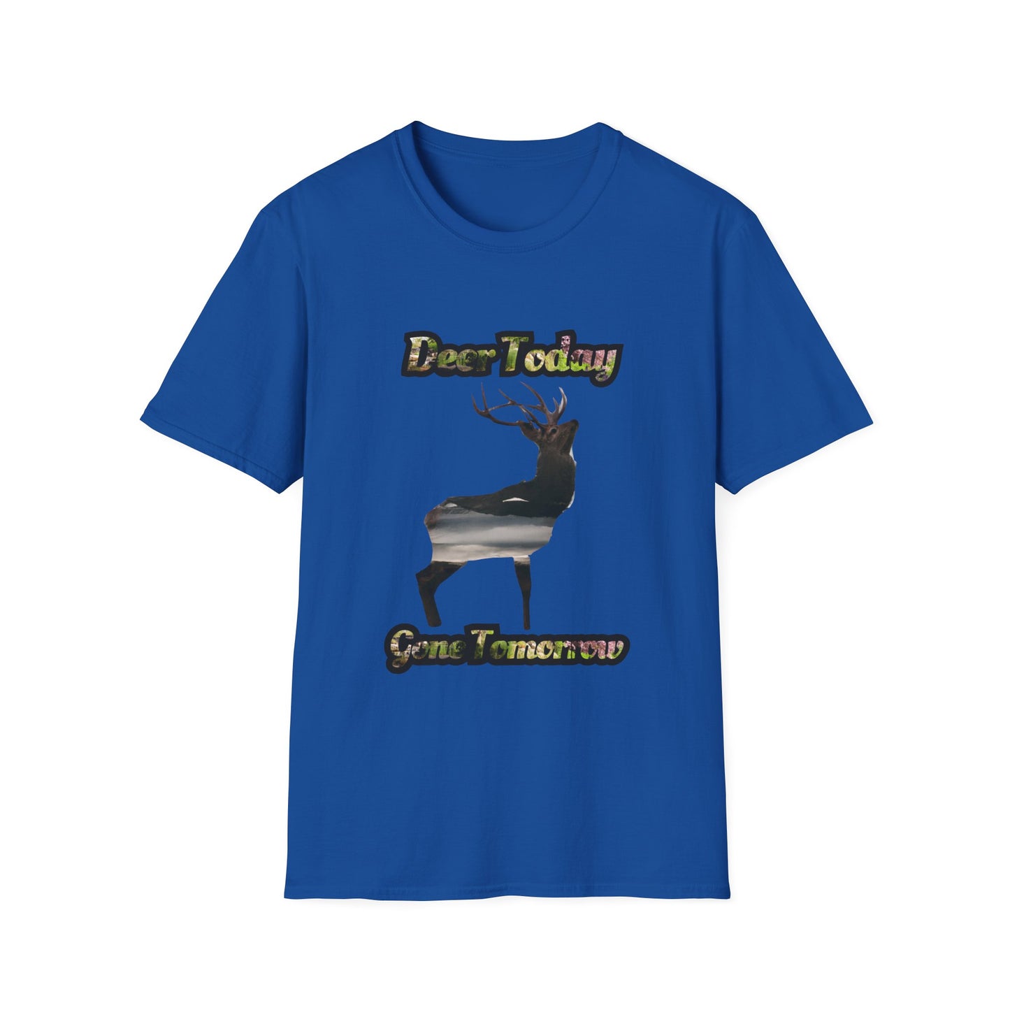 Unisex Softstyle T-Shirt - "Deer Today, Gone Tomorrow" Nature Tee for Outdoor Enthusiasts